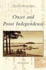 Onset and Point Independence By Michael J. Maddigan Cover Image