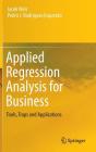 Applied Regression Analysis for Business: Tools, Traps and Applications By Jacek Welc, Pedro J. Rodriguez Esquerdo Cover Image