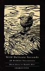 Wild Delicate Seconds: 29 Wildlife Encounters By Charles Finn Cover Image
