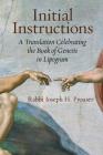 Initial Instructions: A Translation Celebrating the Book of Genesis in Lipogram Cover Image
