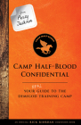 From Percy Jackson: Camp Half-Blood Confidential-An Official Rick Riordan Companion Book: Your Real Guide to the Demigod Training Camp (Trials of Apollo) By Rick Riordan Cover Image
