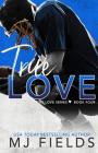 True Love: Book four in the Love series Cover Image