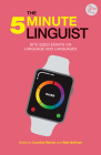 The 5-Minute Linguist: Bite-Sized Essays on Language and Languages Cover Image