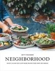 Neighborhood: Hearty Salads and Plant-Based Recipes from Home and Abroad By Hetty McKinnon Cover Image