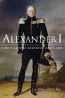Alexander I: The Tsar Who Defeated Napoleon Cover Image