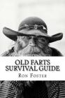 An Old Farts Survival Guide By Ron Foster Cover Image