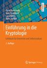 Einführung in Die Kryptologie: Lehrbuch Für Unterricht Und Selbststudium Cover Image