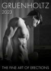 The Fine Art of Erections 2023 By Gruenholtz (Photographer) Cover Image