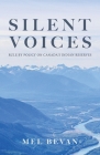 Silent Voices: Rule by Policy on Canada's Indian Reserves By Mel Bevan Cover Image