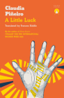 A Little Luck By Claudia Piñeiro, Frances Riddle (Translator) Cover Image