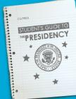 Student′s Guide to the Presidency (Student's Guide to the U.S. Government #3) By Bruce J. Schulman (Editor) Cover Image