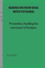 Guides on How Deal with Tetanus: Prevention, Handling the worst part of lockjaw. By Goni Modu Cover Image