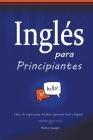 Inglés para Principiantes: Libro de Inglés para Adultos - Aprende Fácil y Rápido Cover Image