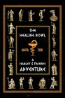 The Healing Bowl: A Harley & Friends Adventure Cover Image