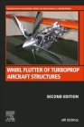 Whirl Flutter of Turboprop Aircraft Structures (Woodhead Publishing in Mechanical Engineering) By Jiří Čečrdle Cover Image