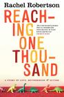 Reaching One Thousand: A Story of Love, Motherhood and Autism By Rachel Robertson Cover Image