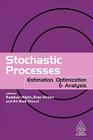 Stochastic Processes: Estimation, Optimization & Analysis Cover Image