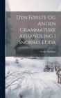 Den Første Og Anden Grammatiske Afhandling I Snorres Edda Cover Image