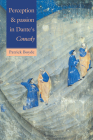 Perception and Passion in Dante's Comedy By Patrick Boyde Cover Image
