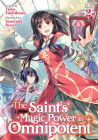 The Saint's Magic Power is Omnipotent (Light Novel) Vol. 2 By Yuka Tachibana Cover Image