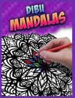 DibuMandalas - Mandalas coloring book for all ages.: Relax your mind and express your creativity with these original Mandalas. Cover Image