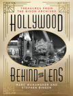 Hollywood Behind the Lens: Treasures from the Bison Archives By Marc Wanamaker, Steven Bingen Cover Image