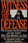 Witness for the Defense: The Accused, the Eyewitness, and the Expert Who Puts Memory on Trial By Dr. Elizabeth Loftus, Katherine Ketcham Cover Image