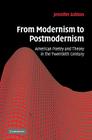 From Modernism to Postmodernism: American Poetry and Theory in the Twentieth Century (Cambridge Studies in American Literature and Culture #149) Cover Image