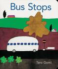 Bus Stops (Taro Gomi by Chronicle Books) By Taro Gomi Cover Image