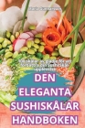Den Eleganta Sushiskålar Handboken Cover Image