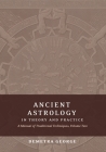 Ancient Astrology in Theory and Practice: A Manual of Traditional Techniques, Volume II: Delineating Planetary Meaning By Demetra George Cover Image