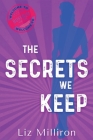 The Secrets We Keep: A Homefront Mystery By Liz Milliron Cover Image