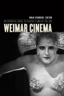 Weimar Cinema: An Essential Guide to Classic Films of the Era (Film and Culture) Cover Image