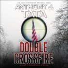 Double Crossfire Lib/E By Jonathan Davis (Read by), Bradley Hayes (Read by), Anthony J. Tata Cover Image
