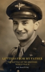 Letters From My Father: The Battle of the Brenner: World War ll By Jody Russell Vialy Cover Image