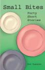 Small Bites: Forty Short Stories By Don Tassone Cover Image