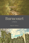 Burncourt - A History By Rose Cleary Cover Image
