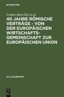 40 Jahre Römische Verträge - Von Der Europäischen Wirtschaftsgemeinschaft Zur Europäischen Union (R.I.Z.-Schriften #9) Cover Image