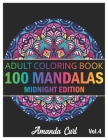 100 Mandalas: An Adult Coloring Book Midnight Edition Featuring 100 of the World's Most Beautiful Mandalas for Stress Relief and Rel By Amanda Curl Cover Image