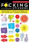 F*cking Planner Stickers: Over 500 f*cking stickers to get your sh*t under control (Calendars & Gifts to Swear By) By Sourcebooks Cover Image