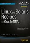 Linux and Solaris Recipes for Oracle Dbas By Darl Kuhn, Bernard Lopuz, Charles Kim Cover Image