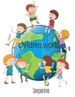 children world. Coloring book for kids By Yassine El Fadili Cover Image