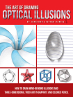 The Art of Drawing Optical Illusions: How to draw mind-bending illusions and three-dimensional trick art in graphite and colored pencil Cover Image