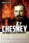 Chesney: The Middle Class Murderer By Jonathan Oates Cover Image