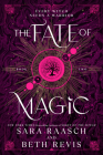 The Fate of Magic (Witch and Hunter) By Sara Raasch, Beth Revis Cover Image