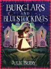 Burglars and Bluestockings (Wishes and Wellingtons) By Julie Berry Cover Image