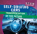 Self-Driving Cars: Transportation of the Future By Emmett Martin Cover Image