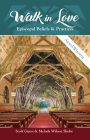 Walk in Love: Episcopal Beliefs & Practices By Scott Gunn, Melody Wilson Shobe Cover Image