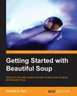Getting Started with Beautiful Soup By Vineeth G. Nair Cover Image