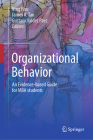 Organizational Behavior: An Evidence-Based Guide for MBA Students By Ning Hou (Editor), James A. Tan (Editor), Gustavo Valdez Paez (Editor) Cover Image